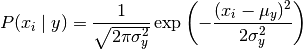 P(x_i \mid y) &= \frac{1}{\sqrt{2\pi\sigma^2_y}} \exp\left(-\frac{(x_i - \mu_y)^2}{2\sigma^2_y}\right)